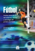Fútbol : análisis sistemático de la técnica, táctica y psicología del portero de fútbol