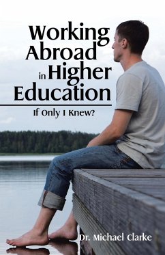 Working Abroad in Higher Education - Clarke, Michael