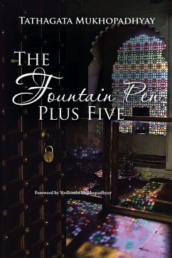 The Fountain Pen Plus Five - Mukhopadhyay, Tathagata