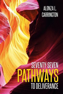 Seventy-Seven Pathways to Deliverance - Carrington, Alonza L.
