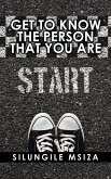 Get to Know the Person That You Are