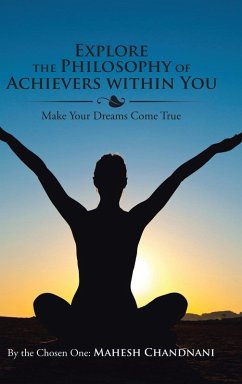 Explore the Philosophy of Achievers within You - By the Chosen One: Mahesh Chandnani