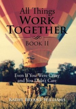 All Things Work Together Book II - Bryant-Williams, Kathy