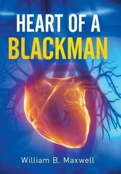 Heart of a Blackman - Maxwell, William B.