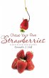 Chase Your Own Strawberries - Bild 1