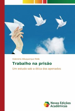 Trabalho na prisão - Albuquerque Mello, Helenória