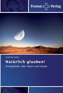 Natürlich glauben! - Lindner, Gottfried