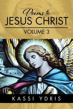 Poems to Jesus Christ Volume 3 - Ydris, Kassi