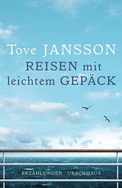 Reisen mit leichtem Gepäck - Jansson, Tove
