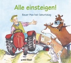 Alle einsteigen! Bauer Max hat Geburtstag - Weber, Susanne