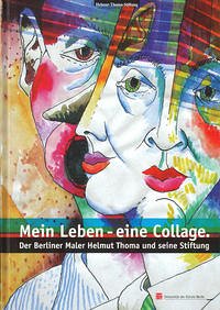 Mein Leben - eine Collage - Haus, Andreas; Schleicher, Jürgen; Scholz, Otfried