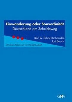 Einwanderung oder Souveränität - Schachtschneider, Karl A.;Bauch, Jost