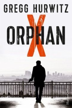 Orphan X / Evan Smoak Bd.1 - Hurwitz, Gregg