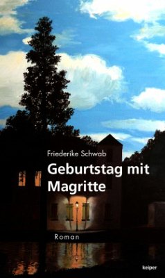 Geburtstag mit Magritte - Schwab, Friederike