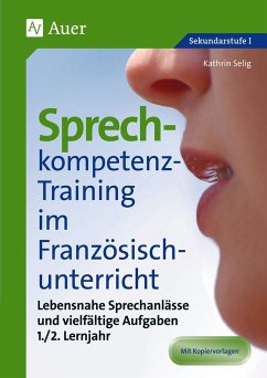Sprechkompetenz-Training Französisch Lernjahr 1-2 - Selig, Kathrin