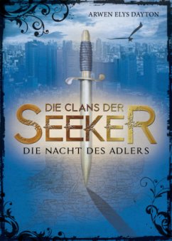 Die Nacht des Adlers / Die Clans der Seeker Bd.2 - Dayton, Arwen E.