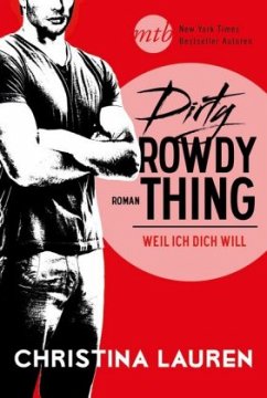 Dirty Rowdy Thing - Weil ich dich will / Wild Seasons Bd.2 - Lauren, Christina