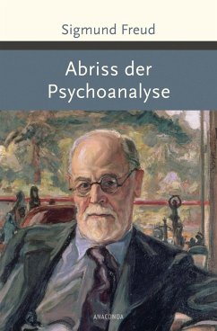 Abriss der Psychoanalyse - Freud, Sigmund