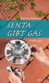 Senta gibt Gas