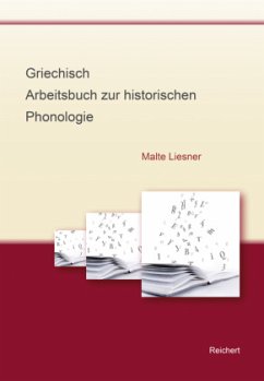 Griechisch - Arbeitsbuch zur historischen Phonologie - Liesner, Malte