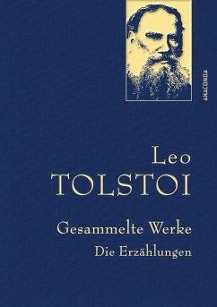 Leo Tolstoi - Gesammelte Werke. Die Erzählungen (Leinenausg. mit goldener Schmuckprägung) - Tolstoi, Leo N.