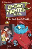 Der Fluch des 13. Stocks / Ghostfighter & Co. Bd.3 Der Fluch des 13. Stocks / Ghostfighter & Co. Bd.3