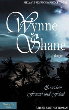 Wynne Shane Trilogie, Zwischen Freund und Feind - Fenrich, Melanie;Zagar, Nicole