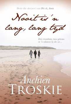 Nooit is 'n lang, lang tyd (eBook, ePUB) - Troskie, Anchien
