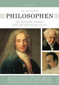 50 Klassiker Philosophen. Die großen Denker von der Antike bis heute - Jacoby, Edmund;Braun, Ulrike