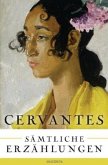 Cervantes - Sämtliche Erzählungen