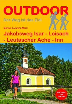 Jakobsweg Isar - Loisach - Leutascher Ache - Inn - Meier, Markus;Meier, Janina