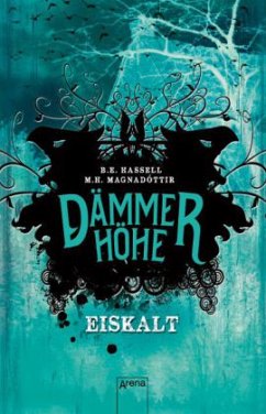 Eiskalt / Dämmerhöhe Bd.2 - Hassell, Birgitta E.;Magnadóttir, Marta Hlín