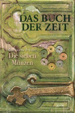 Das Buch der Zeit - Die sieben Münzen - Prévost, Guillaume