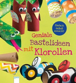 Geniale Bastelideen mit Klorollen - Laughlin, Kara L.
