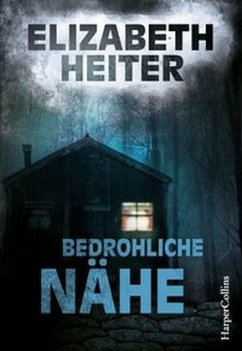 Bedrohliche Nähe / Profilerin Baine Bd.3 - Heiter, Elizabeth