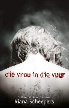 Die vrou in die vuur (eBook, ePUB) - Scheepers, Riana