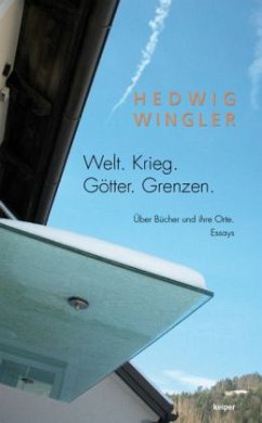 Welt. Krieg. Götter. Grenzen. - Wingler, Hedwig