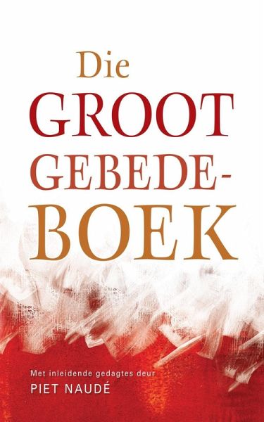 Die groot gebedeboek (eBook, ePUB)