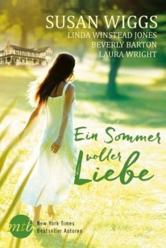 Ein Sommer voller Liebe - Barton, Beverly;Wright, Laura;Jones, Linda Winstead