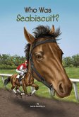 Who Was Seabiscuit? (eBook, ePUB)