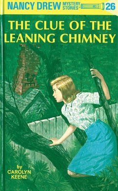 Nancy Drew 26: The Clue of the Leaning Chimney (eBook, ePUB) - Keene, Carolyn