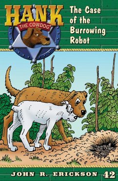 The Case of the Burrowing Robot (eBook, ePUB) - Erickson, John R.