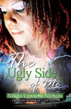 The Ugly Side of Me (eBook, ePUB) - Nichols, Nikita Lynnette