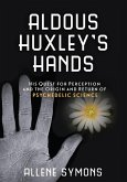 Aldous Huxley's Hands (eBook, ePUB)