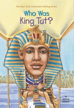 Who Was King Tut? (eBook, ePUB) - Edwards, Roberta; Who Hq