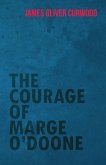 The Courage of Marge O'Doone (eBook, ePUB) The Courage of Marge O'Doone (eBook, ePUB)