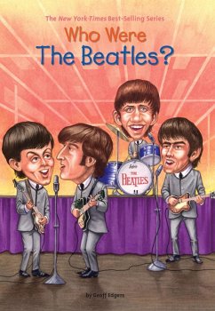 Who Were the Beatles? (eBook, ePUB) - Edgers, Geoff; Who Hq