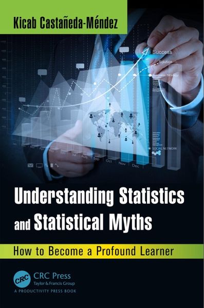 Understanding Statistics and Statistical Myths (eBook, PDF) Understanding Statistics and Statistical Myths (eBook, PDF)
