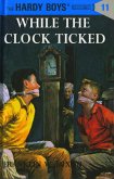 Hardy Boys 11: While the Clock Ticked (eBook, ePUB)