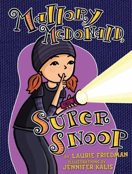 Mallory McDonald, Super Snoop (eBook, PDF) Mallory McDonald, Super Snoop (eBook, PDF)